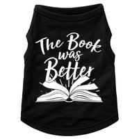 The Book Was Better Reading Fan Book Lover Doggie Tank