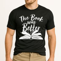 The Book Was Better Reading Fan Book Lover Performance Shirt