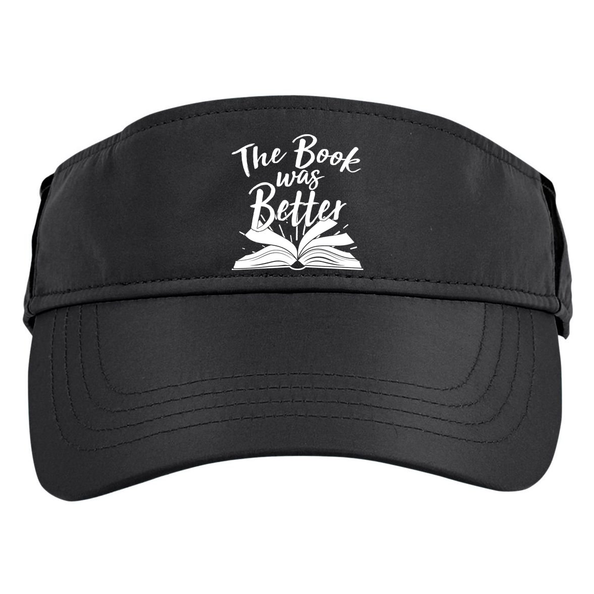 The Book Was Better Reading Fan Book Lover Adult Drive Performance Visor