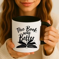 The Book Was Better Reading Fan Book Lover Mug