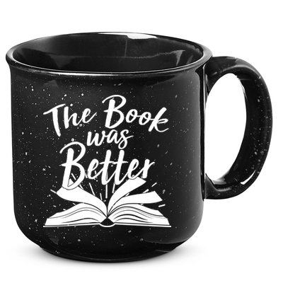 The Book Was Better Reading Fan Book Lover 15oz Campfire Ceramic Mug