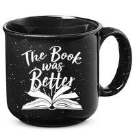The Book Was Better Reading Fan Book Lover 15oz Campfire Ceramic Mug