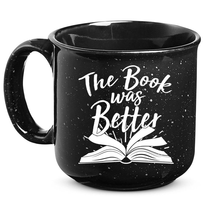 The Book Was Better Reading Fan Book Lover 15oz Campfire Ceramic Mug