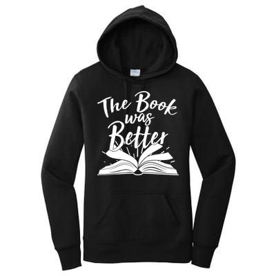 The Book Was Better Reading Fan Book Lover Women's Pullover Hoodie