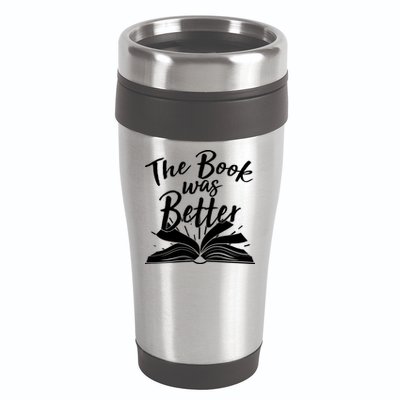 The Book Was Better Reading Fan Book Lover 16oz Travel Tumbler