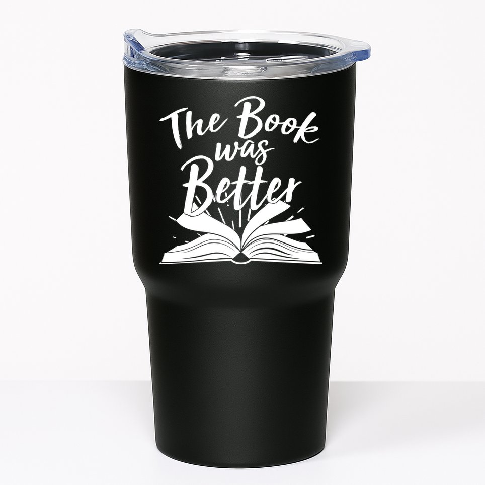 The Book Was Better Reading Fan Book Lover Tumbler