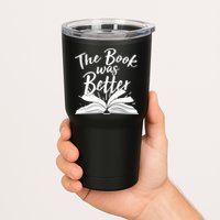 The Book Was Better Reading Fan Book Lover Tumbler