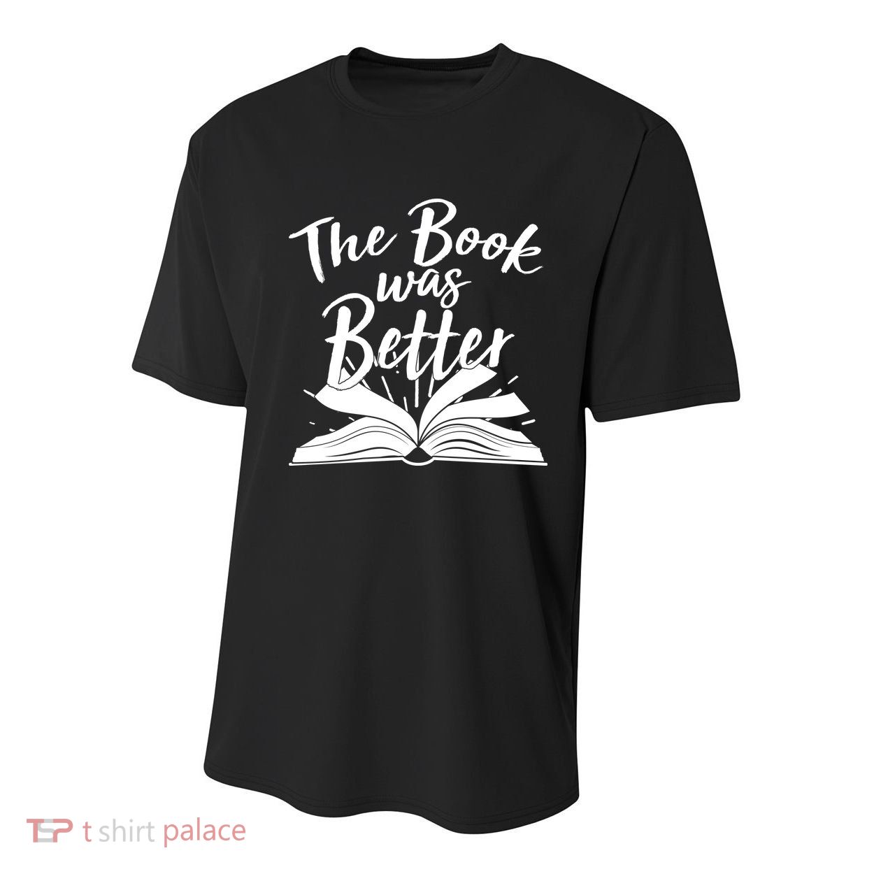The Book Was Better Reading Fan Book Lover Youth Performance Sprint T-Shirt
