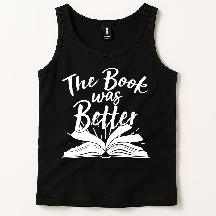 The Book Was Better Reading Fan Book Lover Tank Top