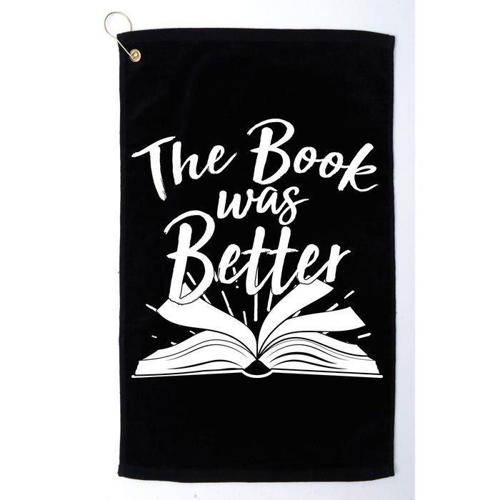 The Book Was Better Reading Fan Book Lover Golf Towel