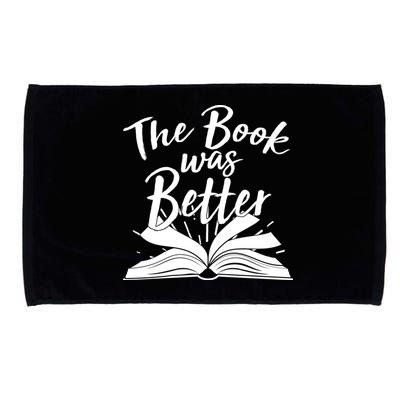 The Book Was Better Reading Fan Book Lover Microfiber Hand Towel