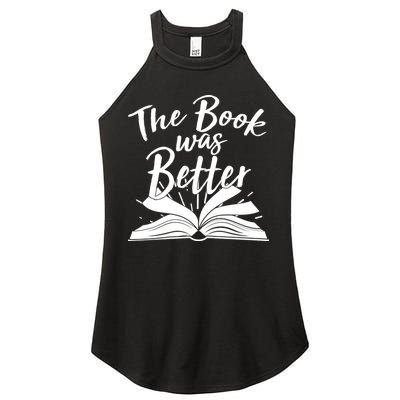 The Book Was Better Reading Fan Book Lover Women's Perfect Tri Rocker Tank