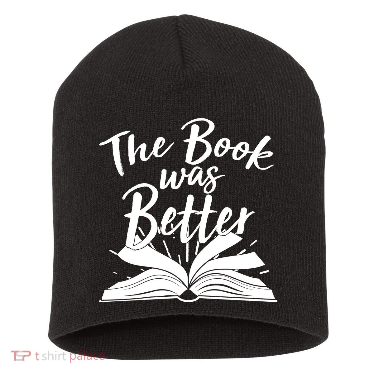 The Book Was Better Reading Fan Book Lover Short Acrylic Beanie