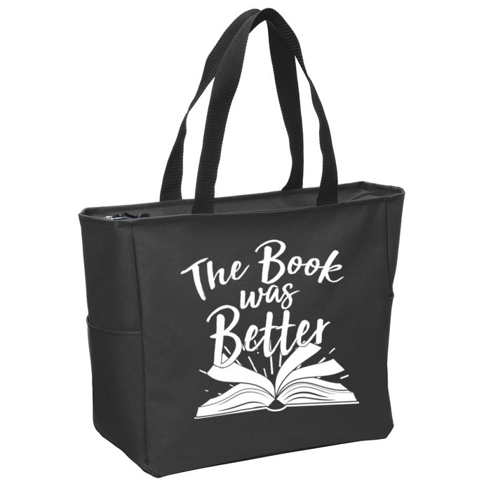 The Book Was Better Reading Fan Book Lover Zip Tote Bag