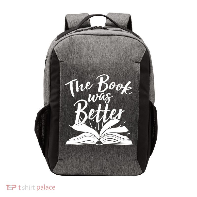 The Book Was Better Reading Fan Book Lover Vector Backpack