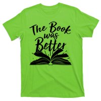 The Book Was Better Reading Fan Book Lover T-Shirt