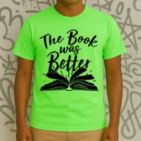 The Book Was Better Reading Fan Book Lover T-Shirt