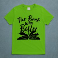 The Book Was Better Reading Fan Book Lover T-Shirt