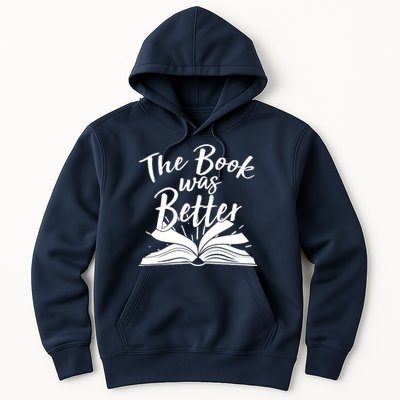 The Book Was Better Reading Fan Book Lover Hoodie