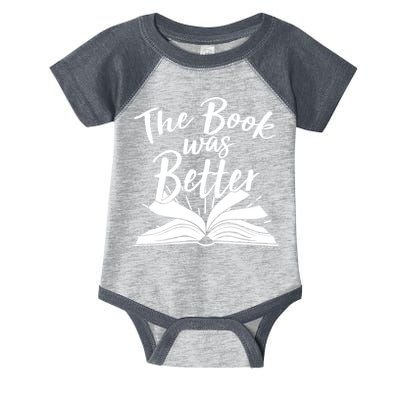 The Book Was Better Reading Fan Book Lover Infant Baby Jersey Bodysuit