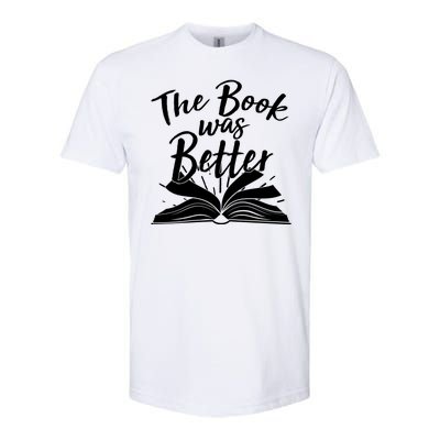 The Book Was Better Reading Fan Book Lover Softstyle CVC T-Shirt