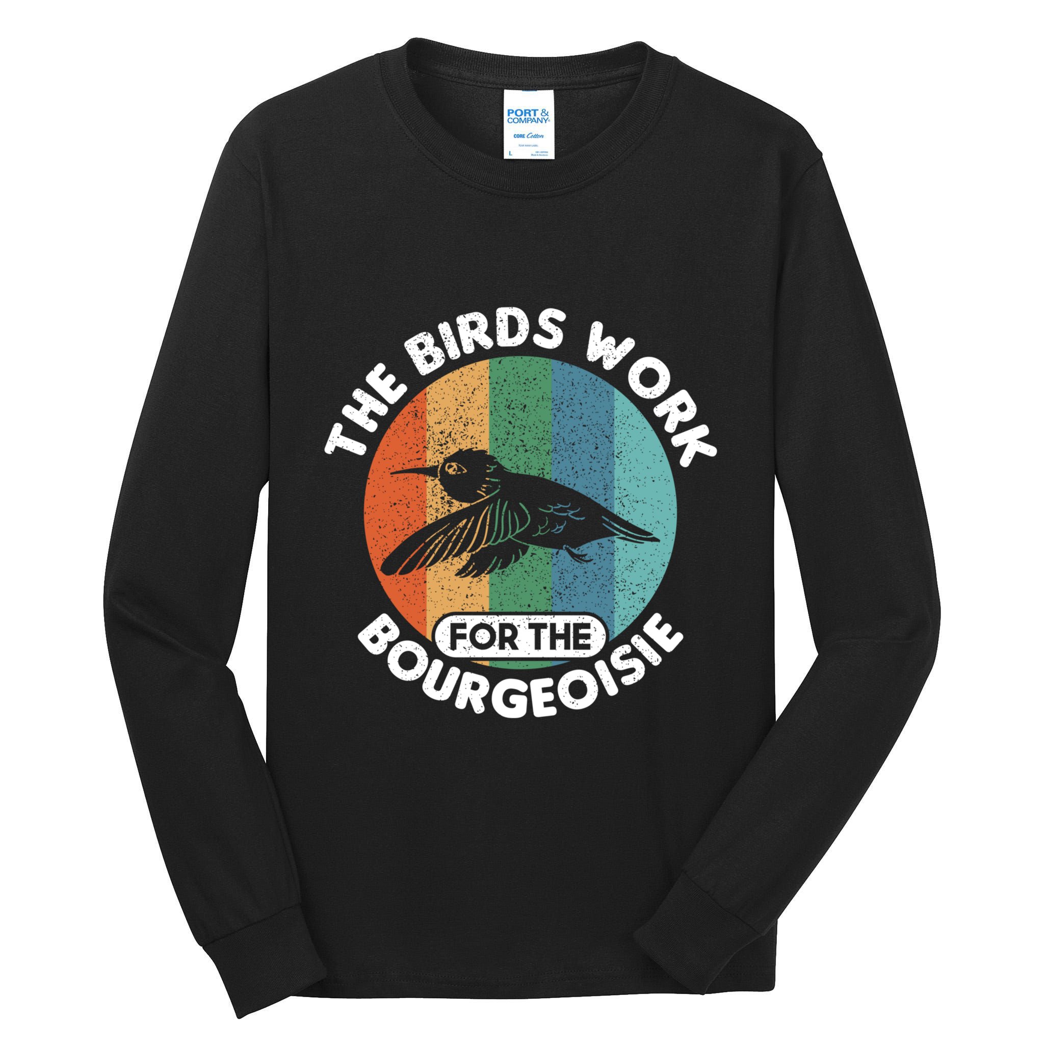 The Birds Work For The Bourgeoisie Bird Tall Long Sleeve T-Shirt