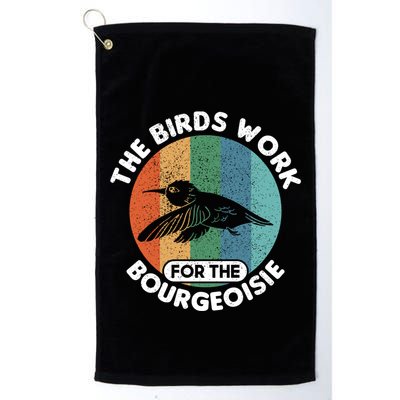 The Birds Work For The Bourgeoisie Bird Golf Towel