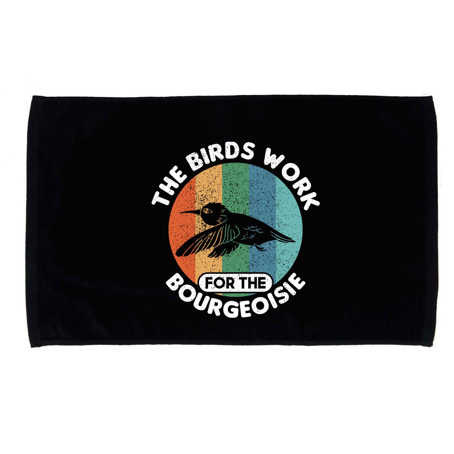 The Birds Work For The Bourgeoisie Bird Microfiber Hand Towel