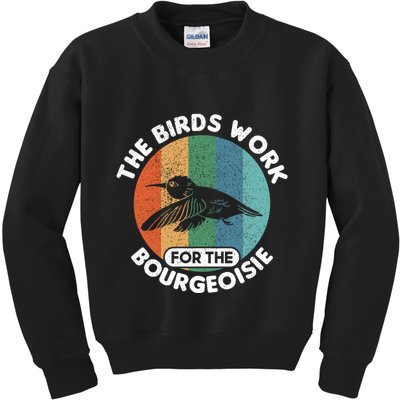 The Birds Work For The Bourgeoisie Bird Kids Sweatshirt