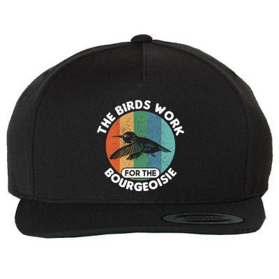 The Birds Work For The Bourgeoisie Bird Wool Snapback Cap
