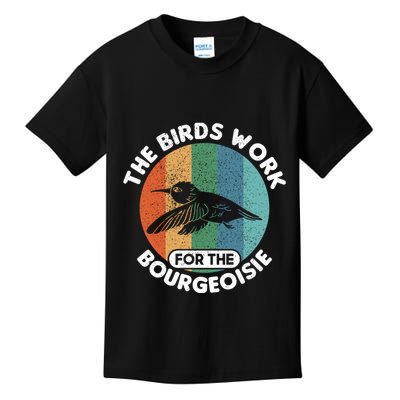 The Birds Work For The Bourgeoisie Bird Kids T-Shirt