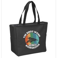 The Birds Work For The Bourgeoisie Bird Zip Tote Bag