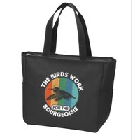 The Birds Work For The Bourgeoisie Bird Zip Tote Bag