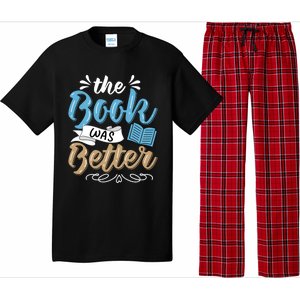 The Book Was Better Bookworm Book Lover Reading Teacher Gift Pajama Set