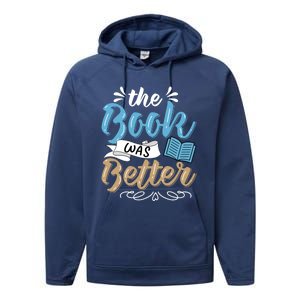 The Book Was Better Bookworm Book Lover Reading Teacher Gift Performance Fleece Hoodie