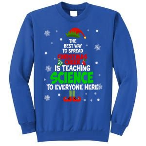 The Best Way To Spread Christmas Cheer Is Teaching Science Great Gift Tall Sweatshirt