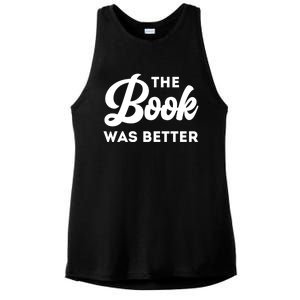 The Book Was Better Funny Author Lover Gift Ladies PosiCharge Tri-Blend Wicking Tank