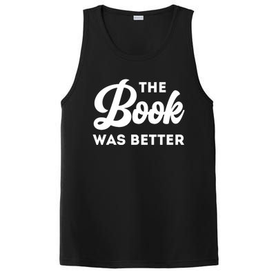 The Book Was Better Funny Author Lover Gift PosiCharge Competitor Tank