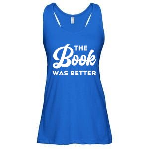 The Book Was Better Funny Author Lover Gift Ladies Essential Flowy Tank