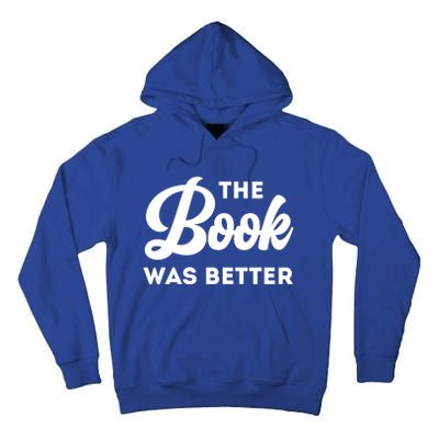 The Book Was Better Funny Author Lover Gift Tall Hoodie