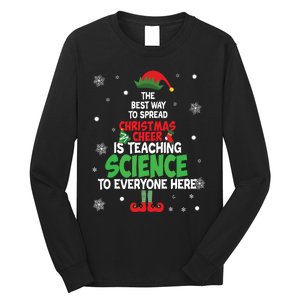 The Best Way To Spread Christmas Cheer Is Teaching Science Long Sleeve Shirt