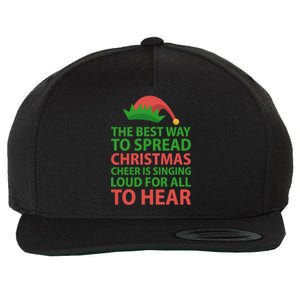 The Best Way To Spread Christmas Cheer Is Singing Loud For All To Hear Wool Snapback Cap