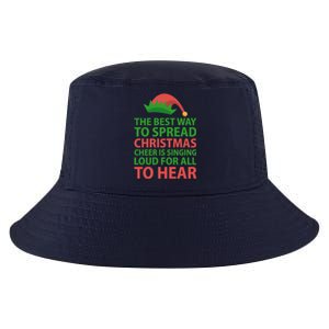 The Best Way To Spread Christmas Cheer Is Singing Loud For All To Hear Cool Comfort Performance Bucket Hat