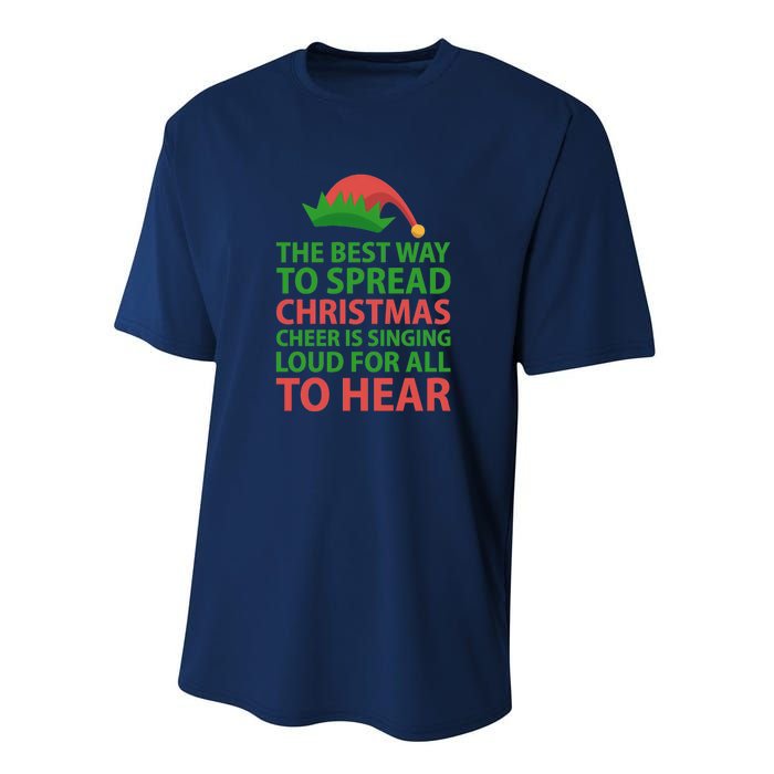 The Best Way To Spread Christmas Cheer Is Singing Loud For All To Hear Performance Sprint T-Shirt