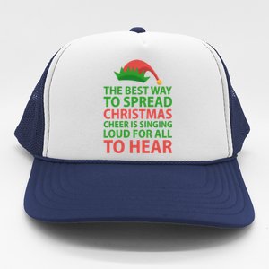 The Best Way To Spread Christmas Cheer Is Singing Loud For All To Hear Trucker Hat