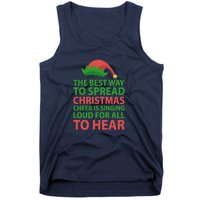 The Best Way To Spread Christmas Cheer Is Singing Loud For All To Hear Tank Top