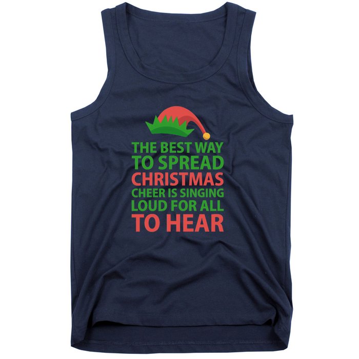 The Best Way To Spread Christmas Cheer Is Singing Loud For All To Hear Tank Top