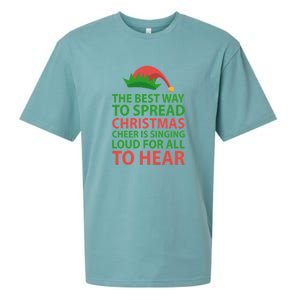 The Best Way To Spread Christmas Cheer Is Singing Loud For All To Hear Sueded Cloud Jersey T-Shirt