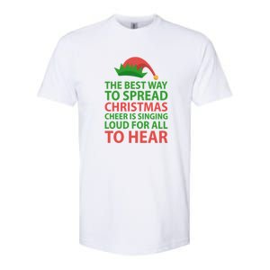 The Best Way To Spread Christmas Cheer Is Singing Loud For All To Hear Softstyle CVC T-Shirt