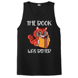 The Book Was Better Meaningful Gift Reading Lover Glasses Cat And Book Gift PosiCharge Competitor Tank